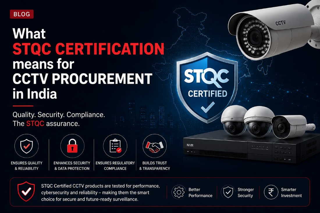 STQC certification for CCTV procurement in India — quality, security and regulatory compliance